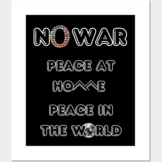 No War Peace At Home Peace in The World Wall Art by fazomal